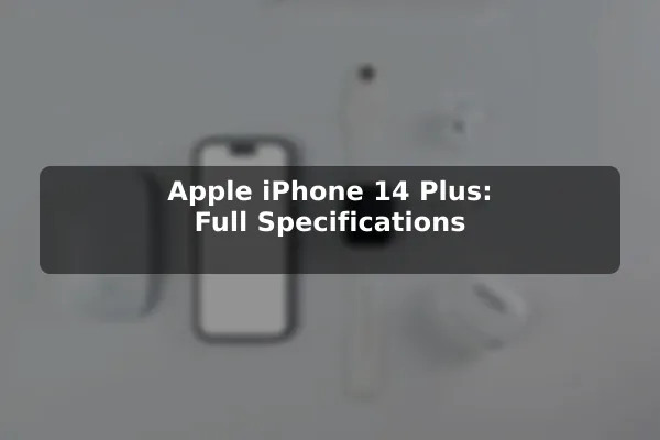Apple iPhone 14 Plus: Full Specifications