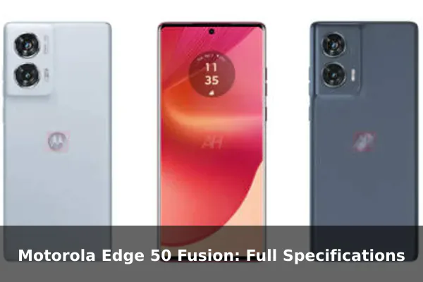 Motorola Edge 50 Fusion: Full Specifications