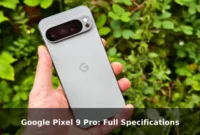 Google Pixel 9 Pro: Full Specifications Google Pixel 9 Pro: Full Specifications
