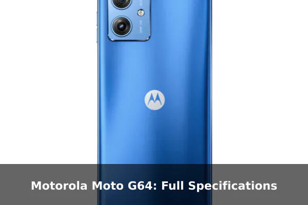 Motorola Moto G64: Full Specifications