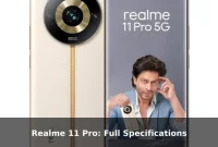 Realme 11 Pro: Full Specifications Realme 11 Pro: Full Specifications